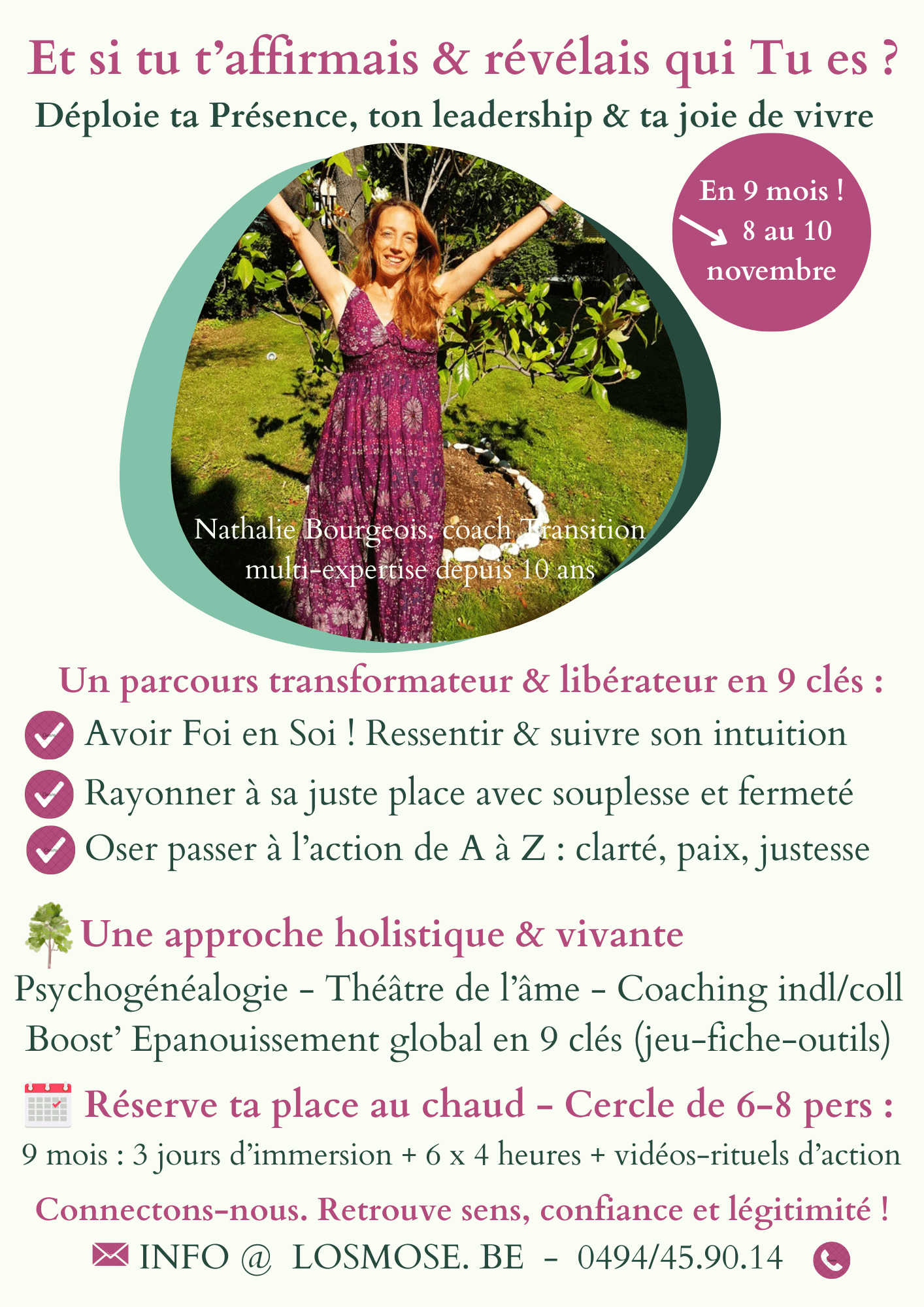 9 mois Et si tu t'affirmais et révélais qui Tu es sous toutes tes facettes ? 8 10 nov OU 20 au 22 mars